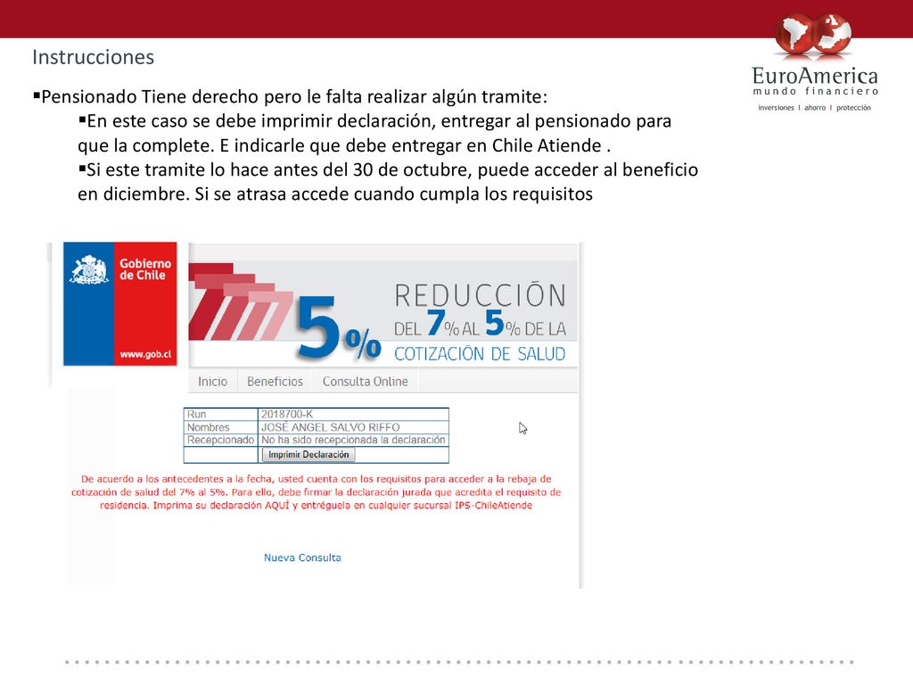 Instrucciones Pensionado Tiene derecho pero le falta realizar algún tramite:
