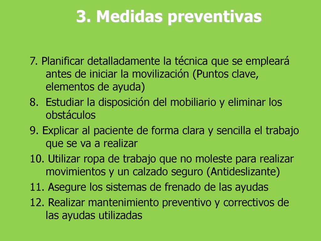 3. Medidas preventivas 7. Planificar detalladamente la técnica que se empleará antes de iniciar la movilización (Puntos clave, elementos de ayuda)