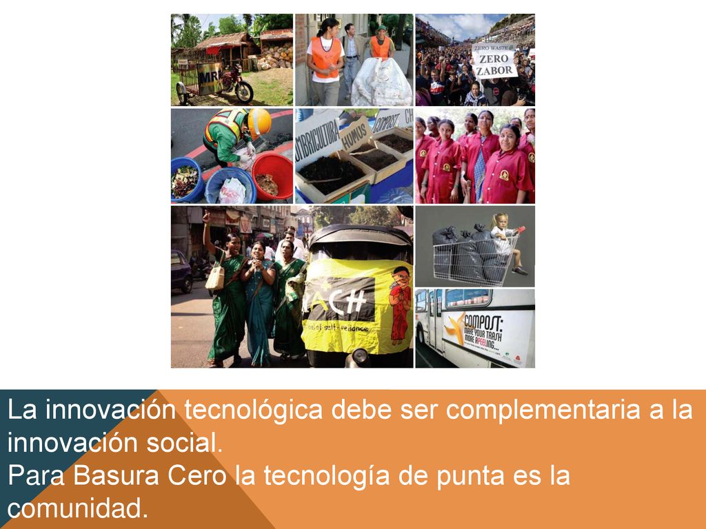 Para Basura Cero la tecnología de punta es la comunidad.