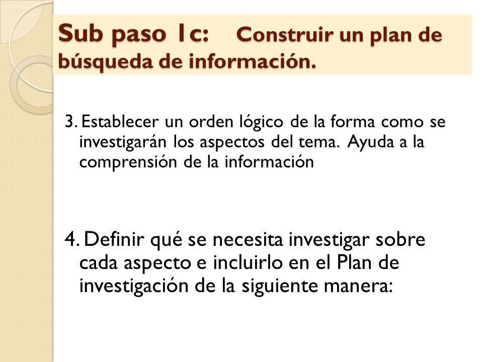 Sub paso 1c: Construir un plan de búsqueda de información.