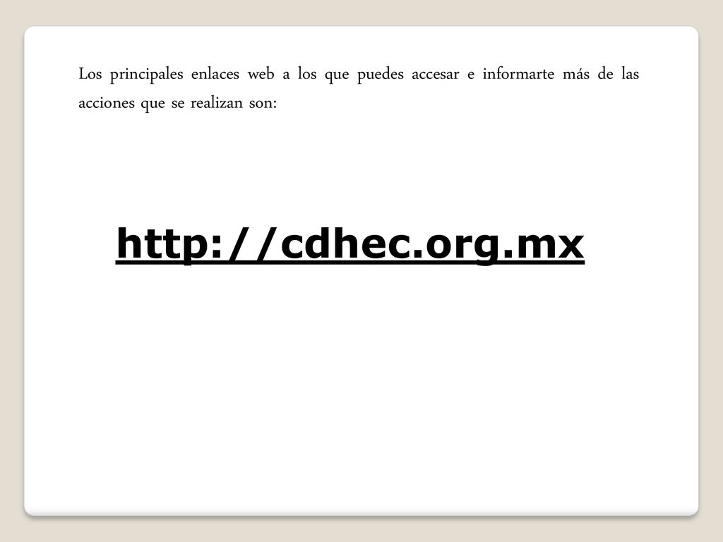 Los principales enlaces web a los que puedes accesar e informarte más de las acciones que se realizan son: