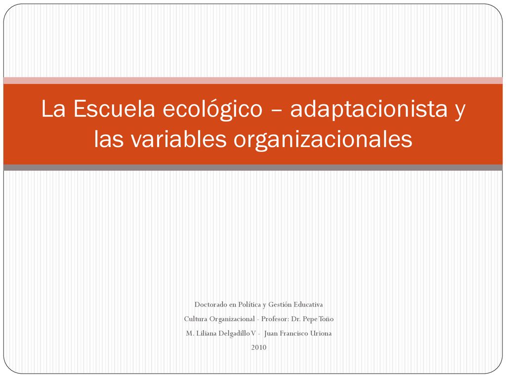La Escuela ecológico – adaptacionista y las variables organizacionales