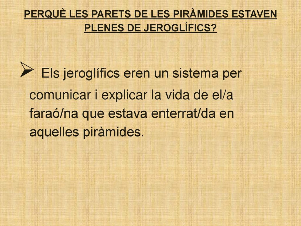 PERQUÈ LES PARETS DE LES PIRÀMIDES ESTAVEN PLENES DE JEROGLÍFICS