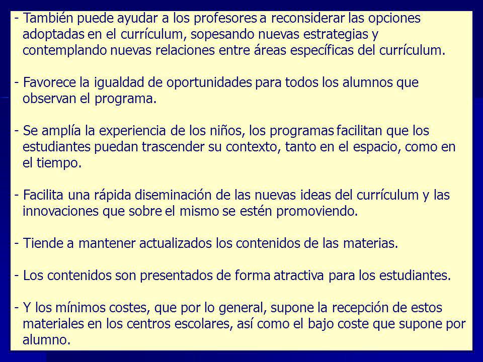 - También puede ayudar a los profesores a reconsiderar las opciones