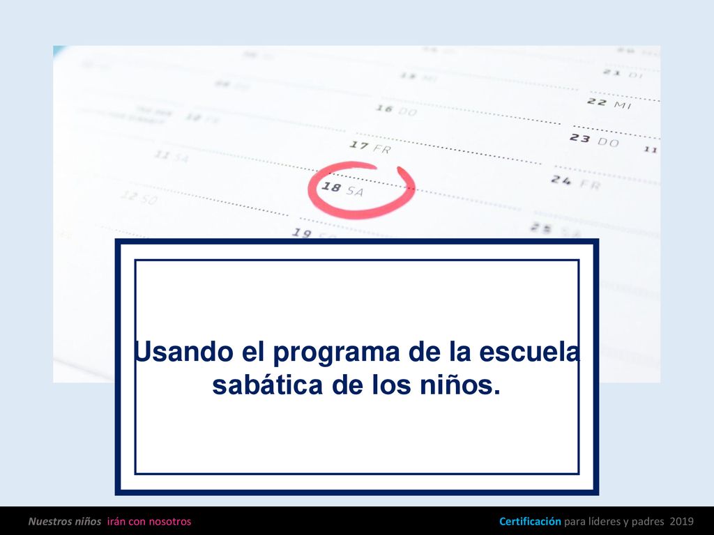 Usando el programa de la escuela sabática de los niños.
