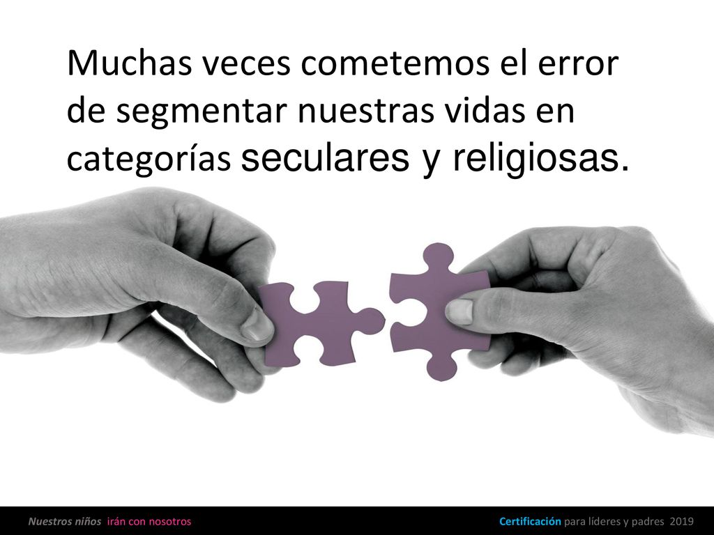 Muchas veces cometemos el error de segmentar nuestras vidas en categorías seculares y religiosas.