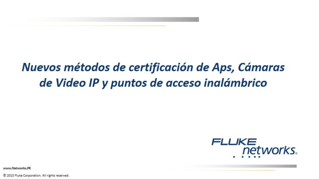 Nuevos métodos de certificación de Aps, Cámaras de Video IP y puntos de acceso inalámbrico