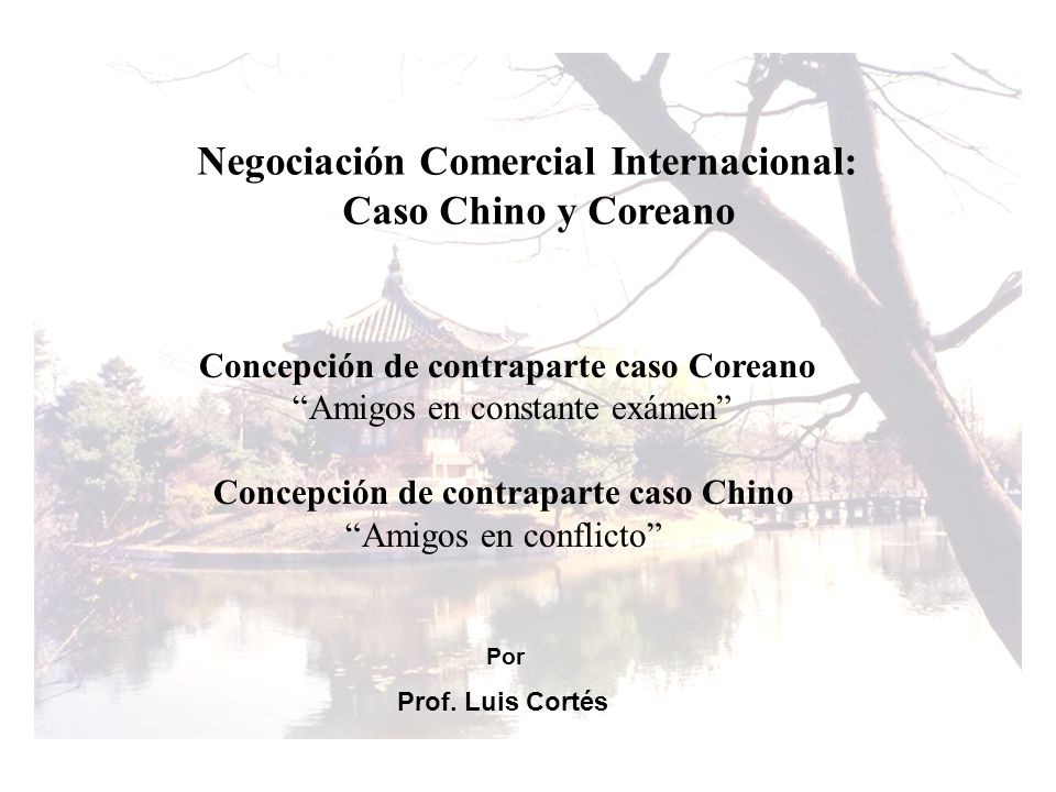 Negociación Comercial Internacional: Caso Chino y Coreano