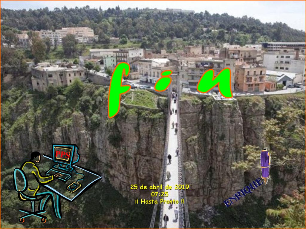 f i n PPS 25 de abril de :25 ¡¡ Hasta Pronto !!