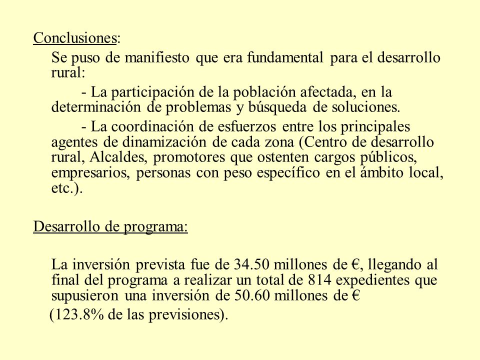 Conclusiones: Se puso de manifiesto que era fundamental para el desarrollo rural: