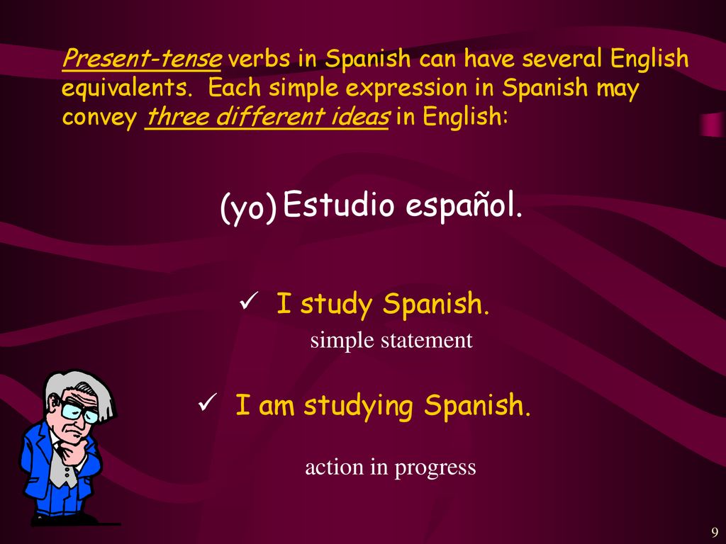 (yo) Estudio español. I study Spanish. I am studying Spanish.