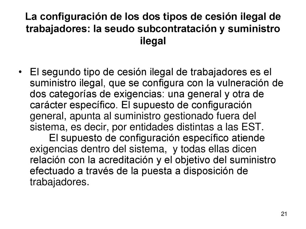 La configuración de los dos tipos de cesión ilegal de trabajadores: la seudo subcontratación y suministro ilegal