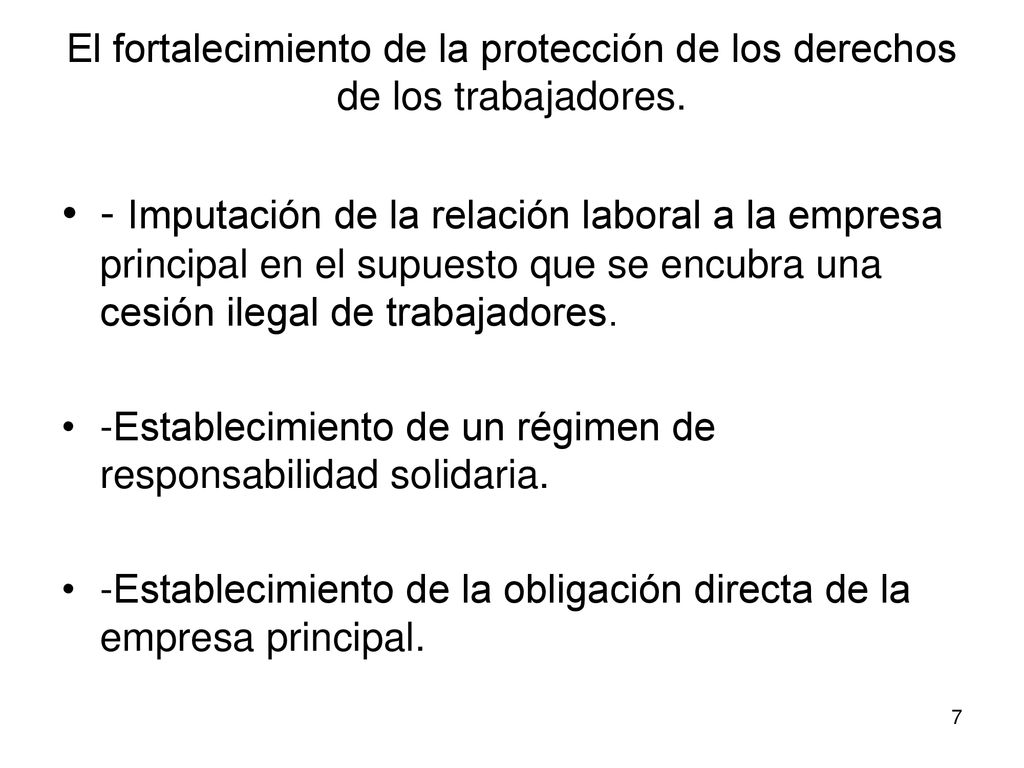 El fortalecimiento de la protección de los derechos de los trabajadores.