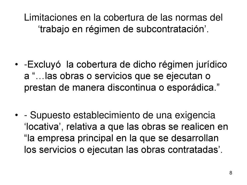 Limitaciones en la cobertura de las normas del ‘trabajo en régimen de subcontratación’.