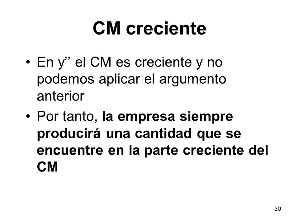 CM creciente En y’’ el CM es creciente y no podemos aplicar el argumento anterior.