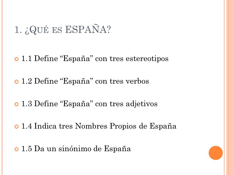 1. ¿Qué es ESPAÑA 1.1 Define España con tres estereotipos
