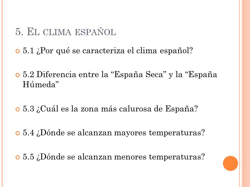 5. El clima español 5.1 ¿Por qué se caracteriza el clima español