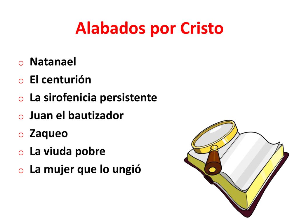 Alabados por Cristo Natanael El centurión La sirofenicia persistente