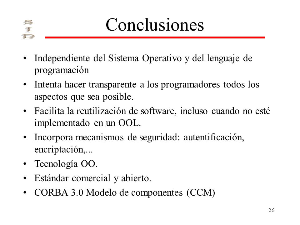 Conclusiones Independiente del Sistema Operativo y del lenguaje de programación.
