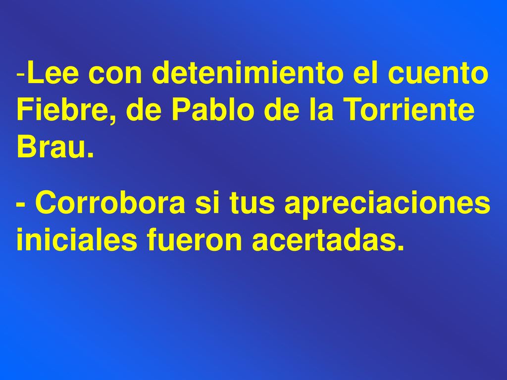 Lee con detenimiento el cuento Fiebre, de Pablo de la Torriente Brau.
