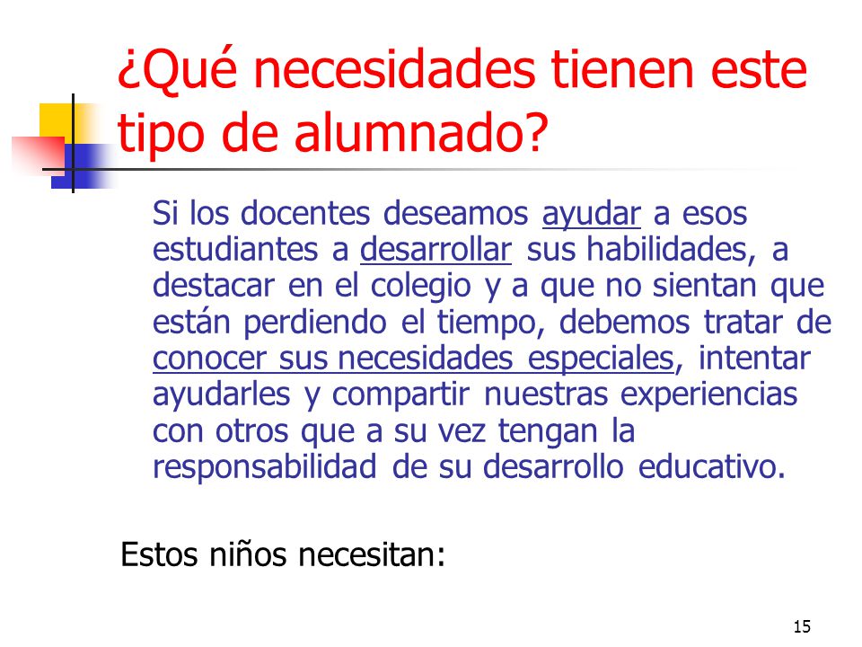 ¿Qué necesidades tienen este tipo de alumnado