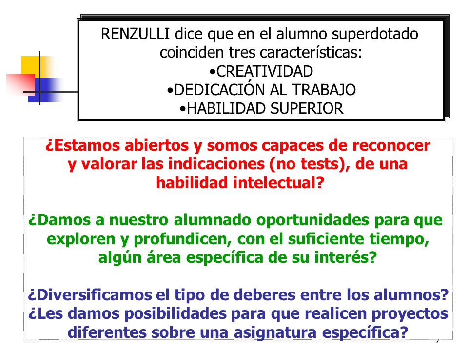 RENZULLI dice que en el alumno superdotado