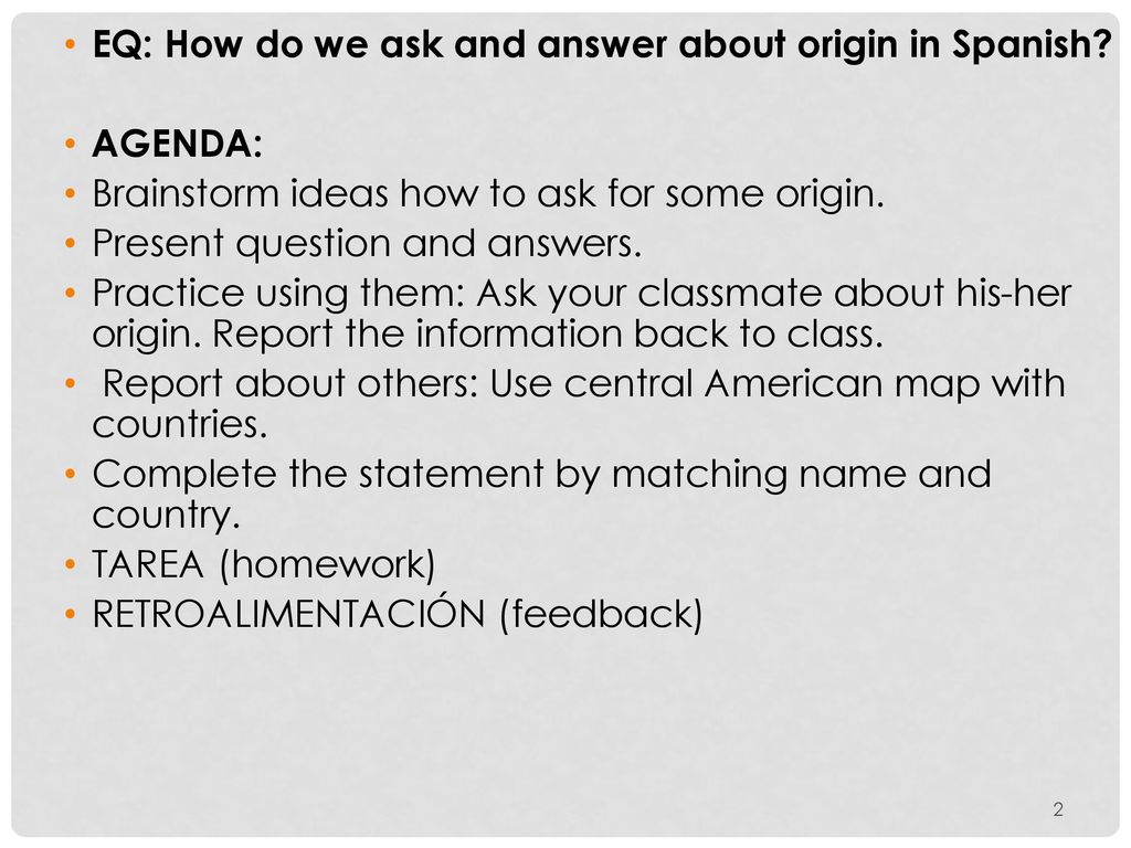 EQ: How do we ask and answer about origin in Spanish