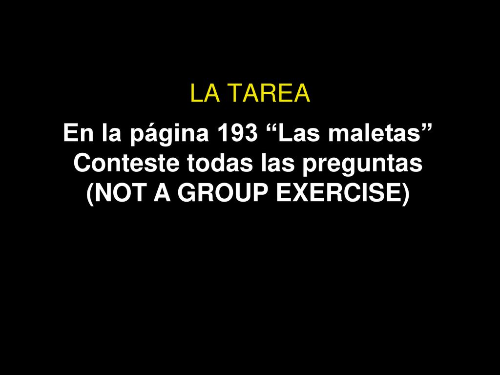 En la página 193 Las maletas Conteste todas las preguntas