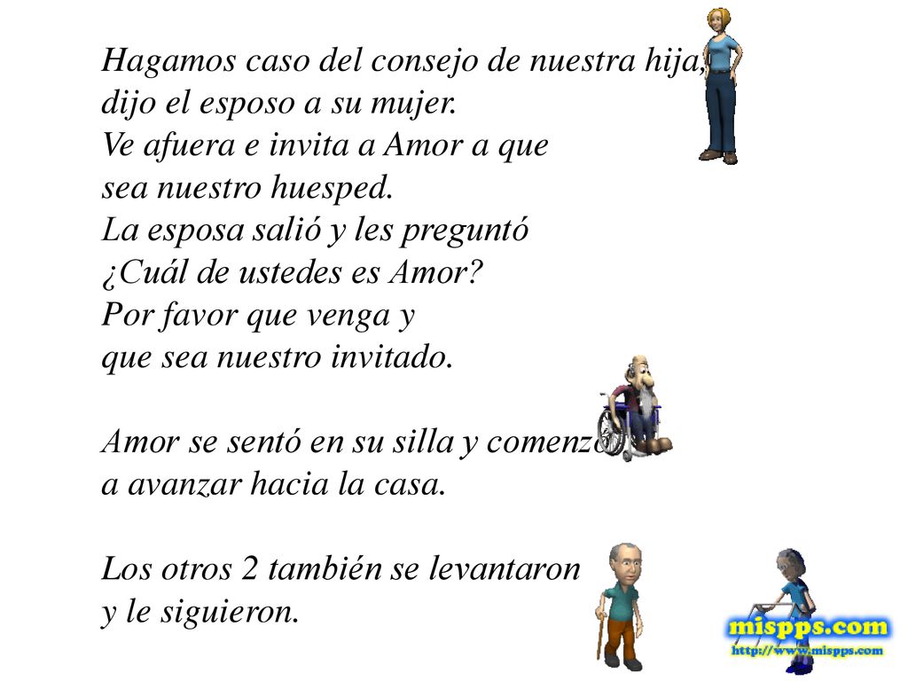 Hagamos caso del consejo de nuestra hija, dijo el esposo a su mujer