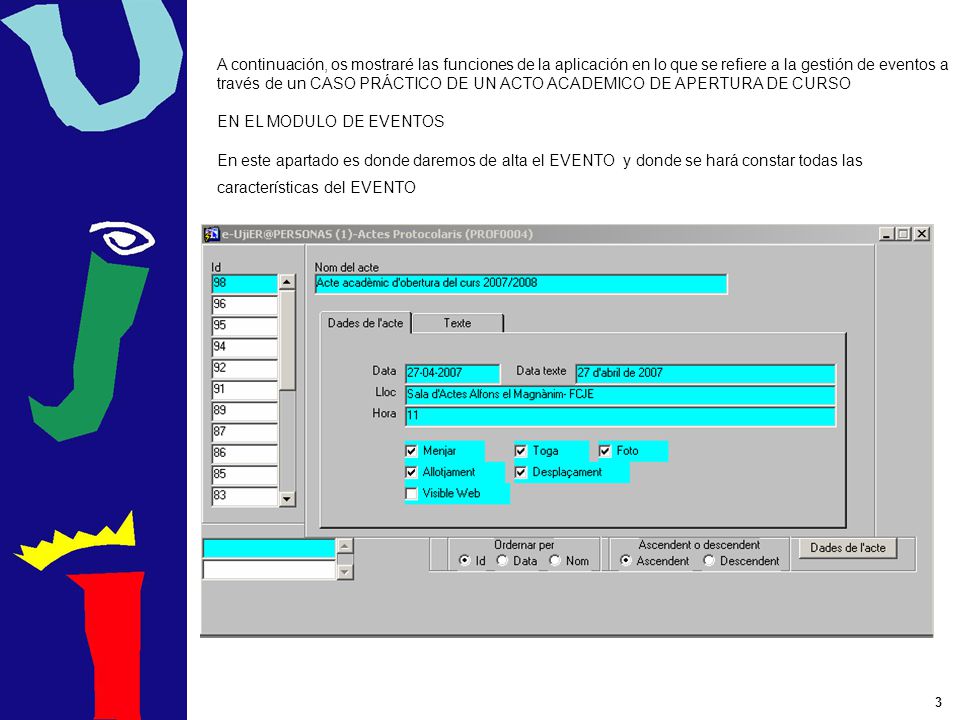 A continuación, os mostraré las funciones de la aplicación en lo que se refiere a la gestión de eventos a través de un CASO PRÁCTICO DE UN ACTO ACADEMICO DE APERTURA DE CURSO