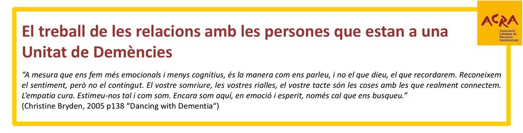 El treball de les relacions amb les persones que estan a una Unitat de Demències