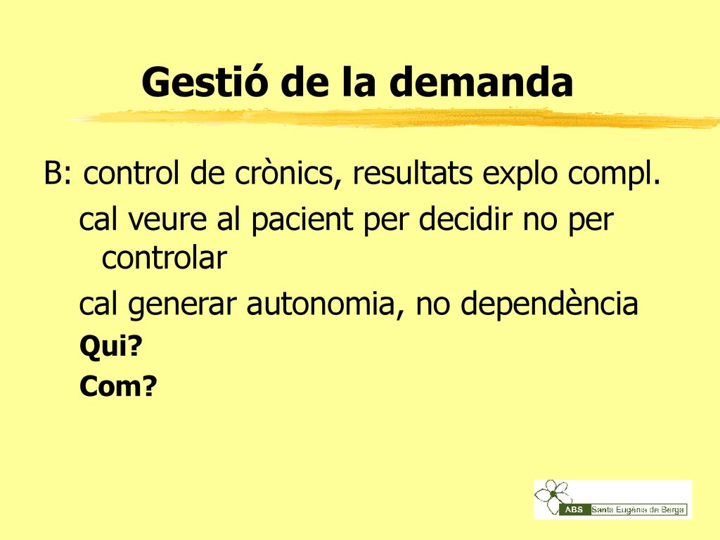 Gestió de la demanda B: control de crònics, resultats explo compl.