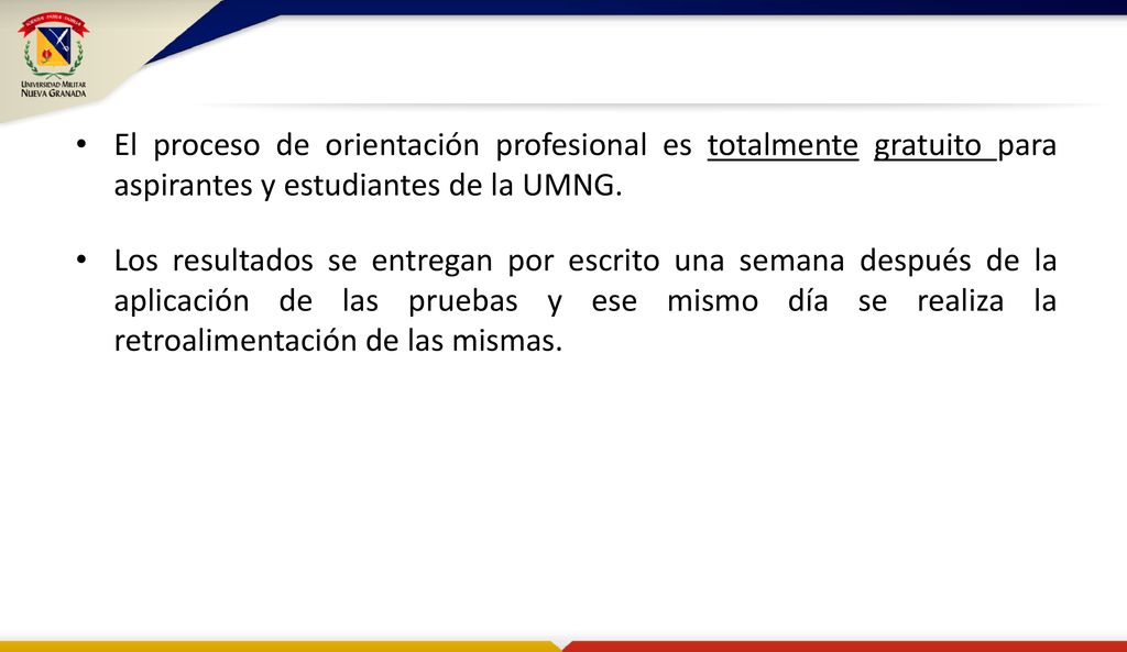 El proceso de orientación profesional es totalmente gratuito para aspirantes y estudiantes de la UMNG.