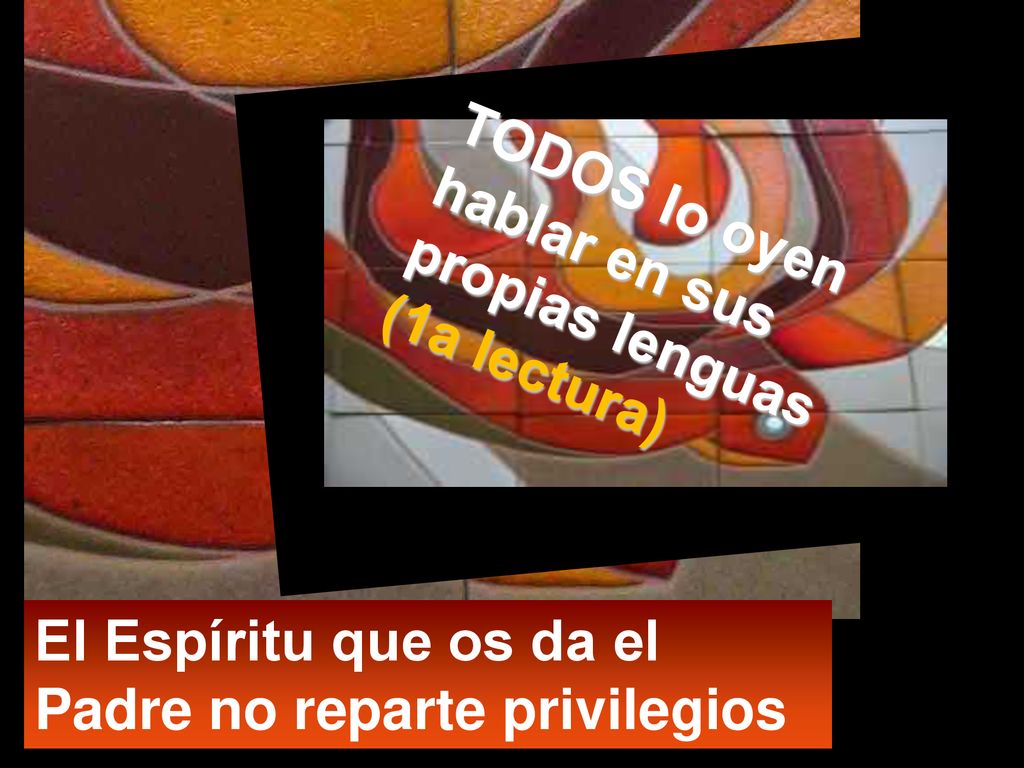 TODOS lo oyen hablar en sus propias lenguas (1a lectura)