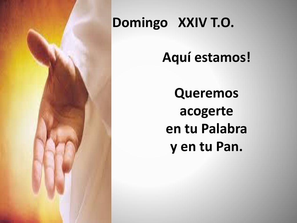 Aquí estamos! Queremos acogerte en tu Palabra y en tu Pan.
