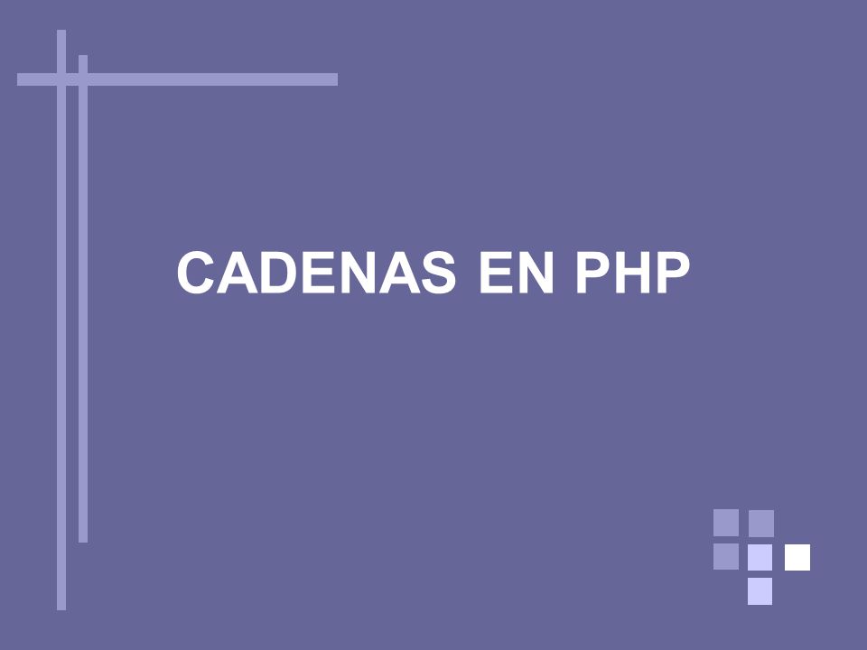 CADENAS EN PHP