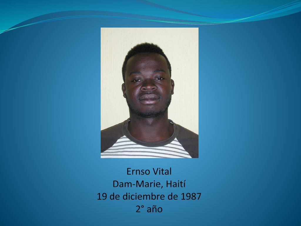 Ernso Vital Dam-Marie, Haití 19 de diciembre de ° año