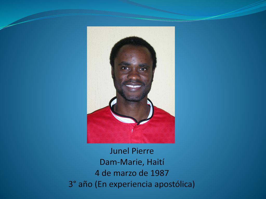 Junel Pierre Dam-Marie, Haití 4 de marzo de ° año (En experiencia apostólica)