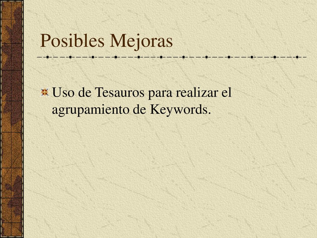 Posibles Mejoras Uso de Tesauros para realizar el agrupamiento de Keywords.