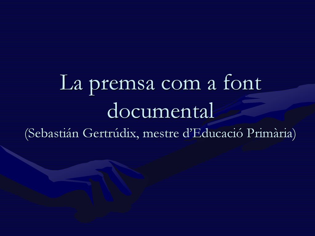 La premsa com a font documental (Sebastián Gertrúdix, mestre d’Educació Primària)