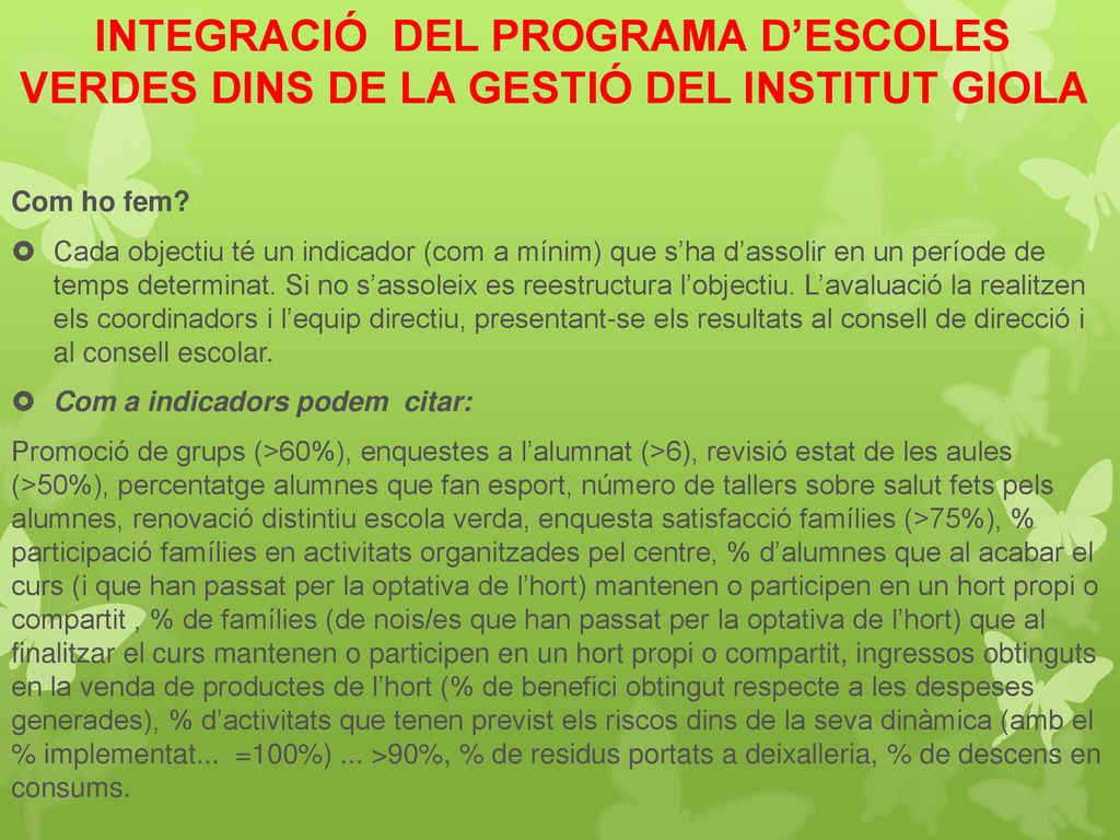 INTEGRACIÓ DEL PROGRAMA D’ESCOLES VERDES DINS DE LA GESTIÓ DEL INSTITUT GIOLA