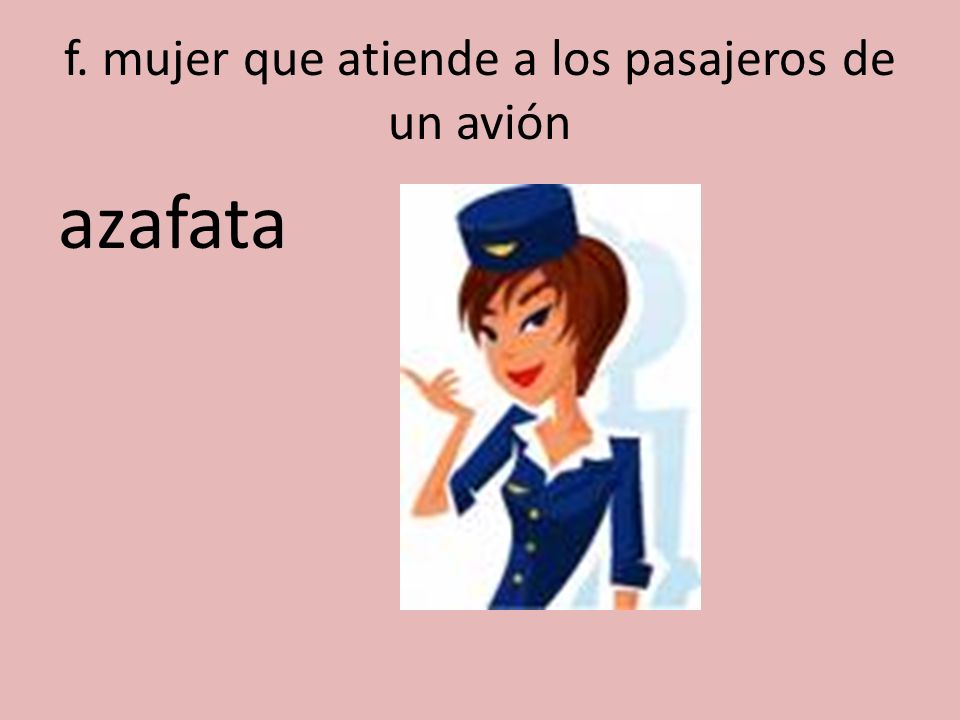 f. mujer que atiende a los pasajeros de un avión
