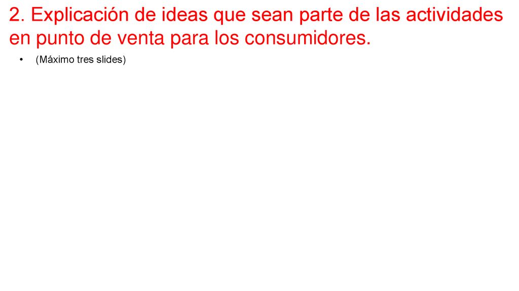 2. Explicación de ideas que sean parte de las actividades en punto de venta para los consumidores.