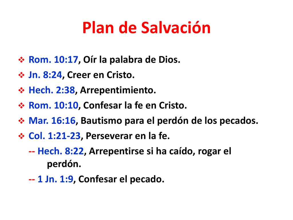 Plan de Salvación Rom. 10:17, Oír la palabra de Dios.