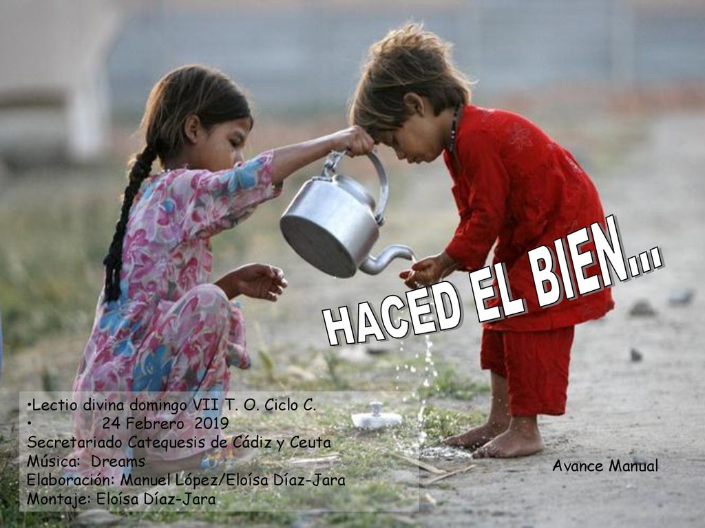 HACED EL BIEN... Lectio divina domingo VII T. O. Ciclo C.
