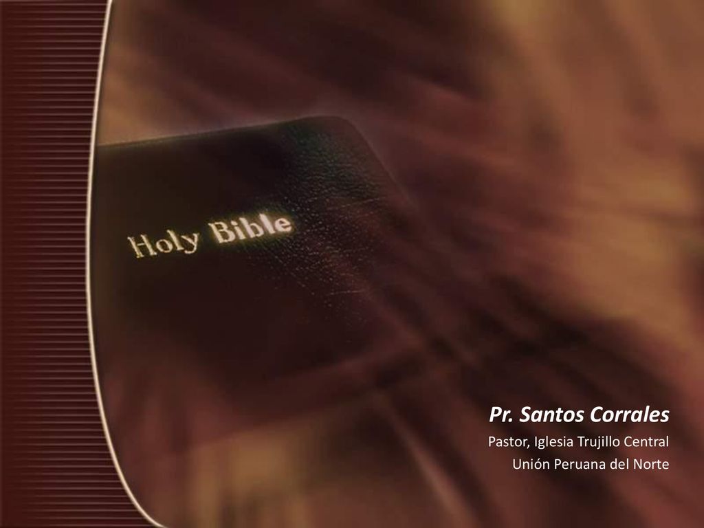 Pr. Santos Corrales Pastor, Iglesia Trujillo Central