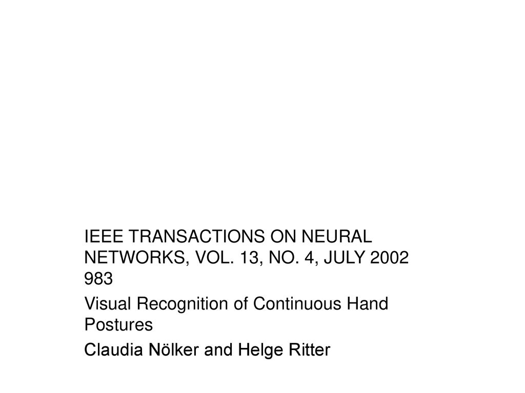 IEEE TRANSACTIONS ON NEURAL NETWORKS, VOL. 13, NO. 4, JULY