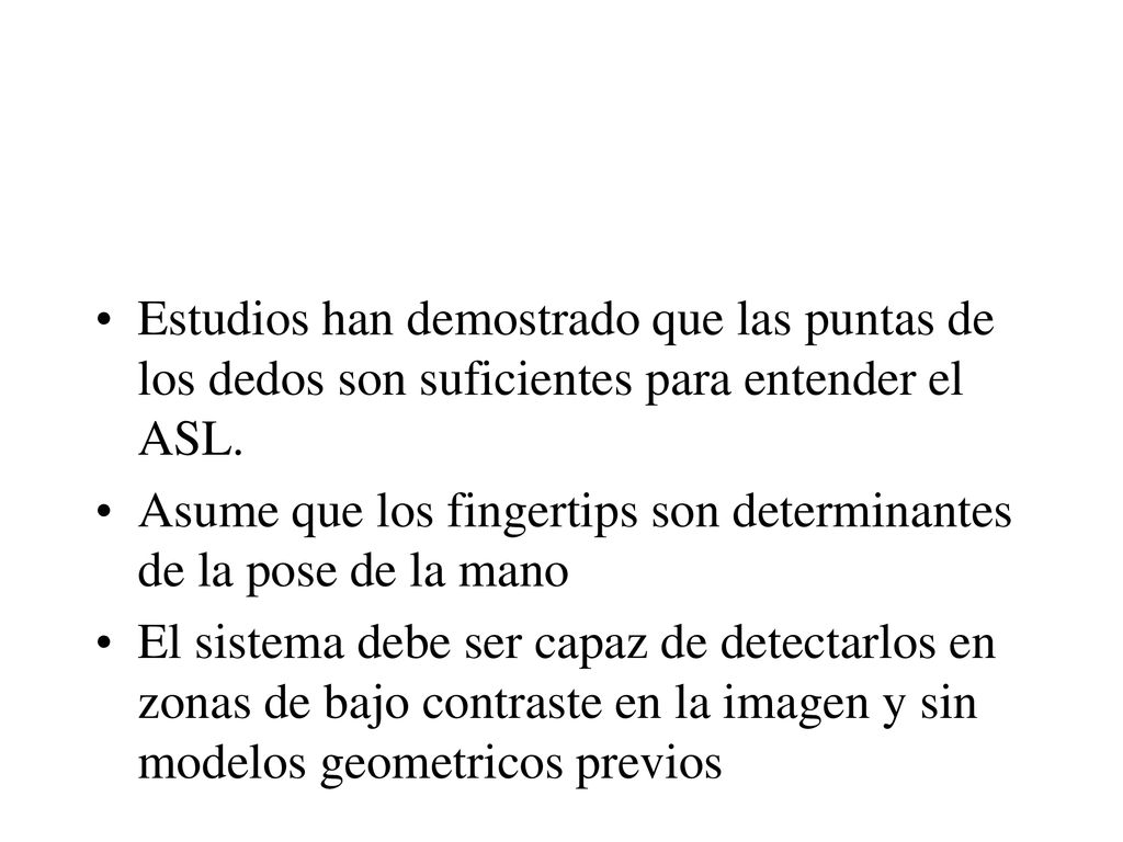 Estudios han demostrado que las puntas de los dedos son suficientes para entender el ASL.