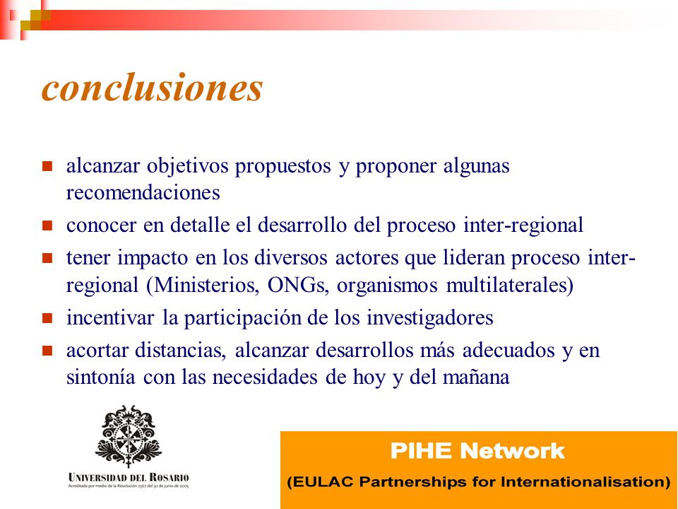 conclusiones alcanzar objetivos propuestos y proponer algunas recomendaciones. conocer en detalle el desarrollo del proceso inter-regional.