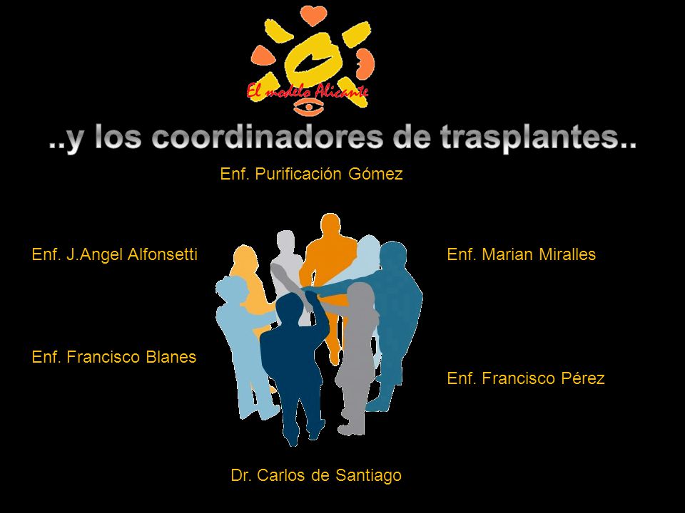 ..y los coordinadores de trasplantes..